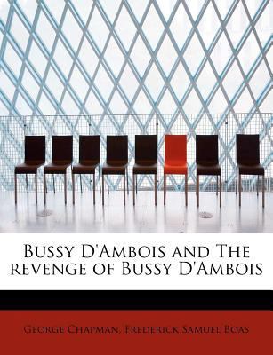 Bussy D'Ambois and the Revenge of Bussy D'Ambois 1241289670 Book Cover