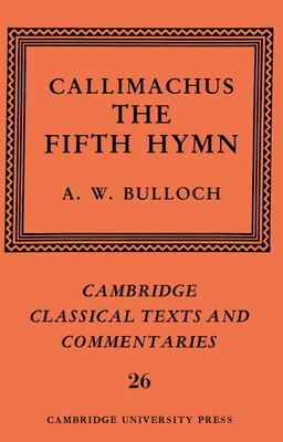 Callimachus: The Fifth Hymn: The Bath of Pallas 0521264952 Book Cover