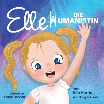 Elle Die Humanistin [German] 1952843022 Book Cover