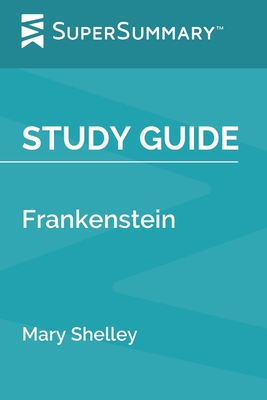 Study Guide: Frankenstein by Mary Shelley (Supe... 1678729345 Book Cover