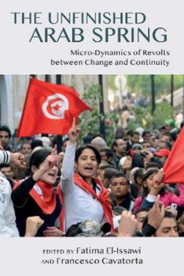 Unfinished Arab Spring: Micro-Dynamics of Revol... 1909942499 Book Cover