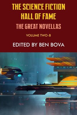 The Science Fiction Hall of Fame Volume Two-B: ... 1612424287 Book Cover