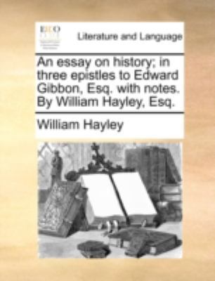 An Essay on History; In Three Epistles to Edwar... 1170531822 Book Cover