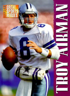 Beckett Great Sports Heroes: Troy Aikman 0676600352 Book Cover