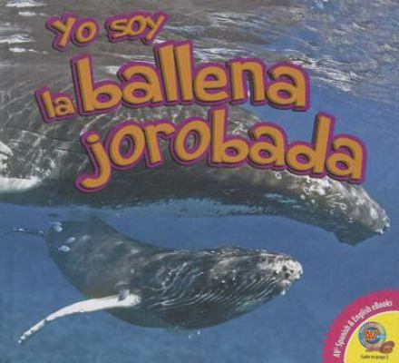 Yo Soy la Ballena Jorobada [Spanish] 1489621083 Book Cover