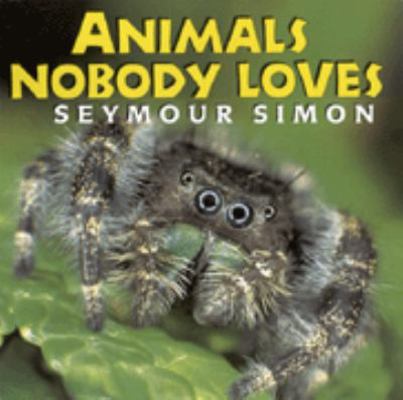 Animals Nobody Loves 1587170809 Book Cover