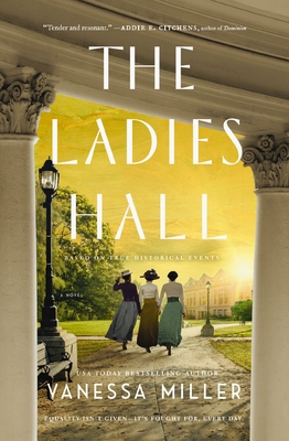 The Ladies Hall: A Novel of Three Women Who Ref... 1400351103 Book Cover