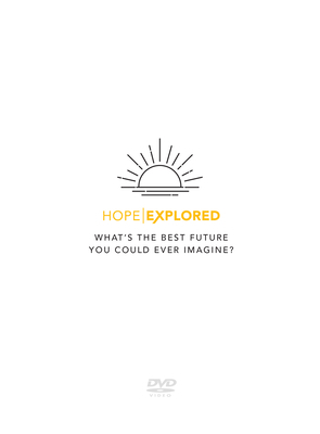 Hope Explored DVD: What's the Best Future You C... 1784986801 Book Cover