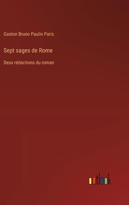 Sept sages de Rome: Deux rédactions du roman [French] 3385039894 Book Cover