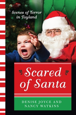 Scared of Santa: Scenes of Terror in Toyland 0062204580 Book Cover