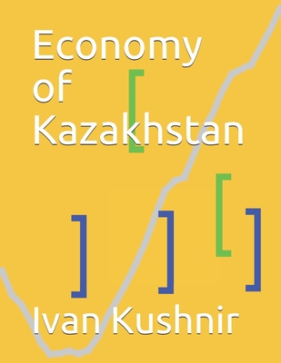 Economy of Kazakhstan 1795191511 Book Cover