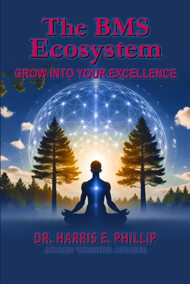 The BMS Ecosystem: Grow Into Your Excellence 1962948498 Book Cover