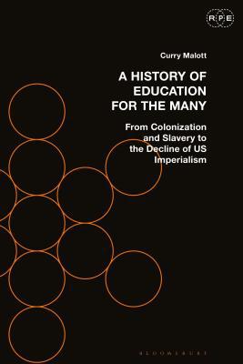 A History of Education for the Many: From Colon... 1350085715 Book Cover