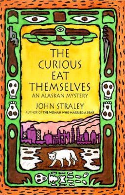 The Curious Eat Themselves 093914994X Book Cover