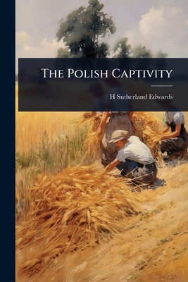 The Polish Captivity 1024050726 Book Cover