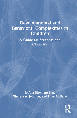 Developmental and Behavioral Complexities in Ch... 104107154X Book Cover