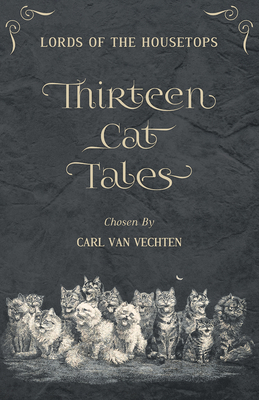 Lords of the Housetops: Thirteen Cat Tales 1473335701 Book Cover