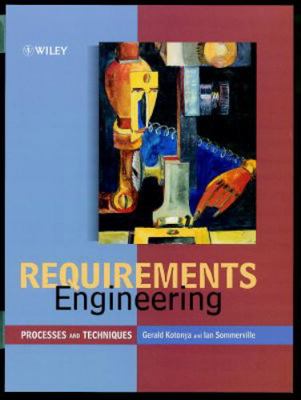 Requirements Engineering: Processes and Techniques 0471972088 Book Cover