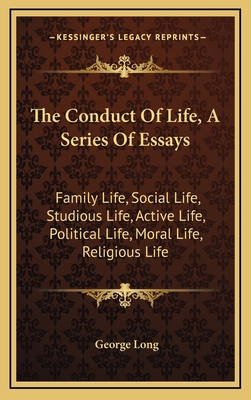 The Conduct of Life, a Series of Essays: Family... 1163654000 Book Cover