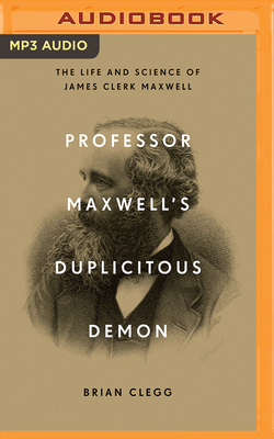 Professor Maxwell's Duplicitous Demon: The Life... 1721386653 Book Cover