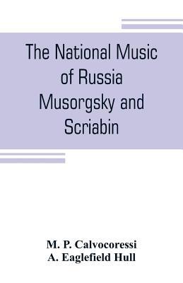 The national music of Russia, Musorgsky and Scr... 9353804612 Book Cover