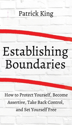 How to Establish Boundaries: Protect Yourself, ... 1647431816 Book Cover
