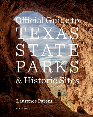 Official Guide to Texas State Parks and Histori... 1477315403 Book Cover