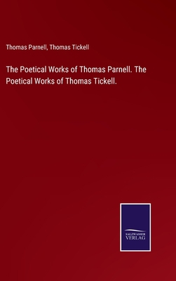 The Poetical Works of Thomas Parnell. The Poeti... 3752590459 Book Cover