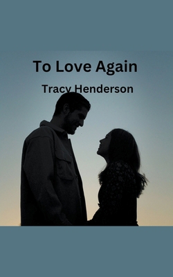 To Love Again B0CNNT8MCC Book Cover