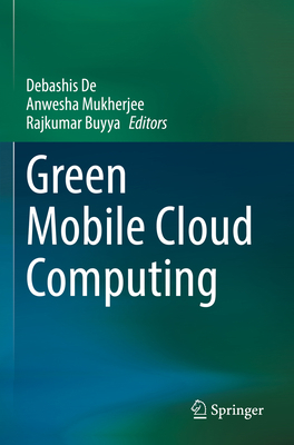 Green Mobile Cloud Computing 3031080408 Book Cover