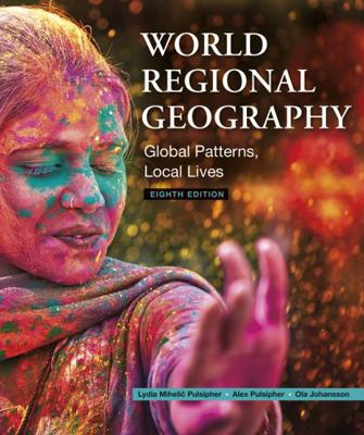 World Regional Geography: Global Patterns, Loca... 1319206778 Book Cover