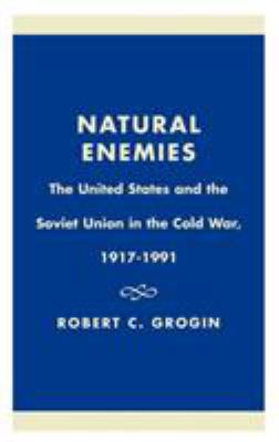 Natural Enemies: The United States and the Sovi... 0739101390 Book Cover