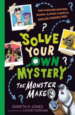 Solve Your Own Mystery: The Monster Maker 1788953118 Book Cover