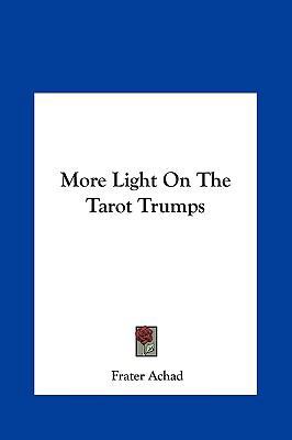 More Light on the Tarot Trumps 1161568700 Book Cover