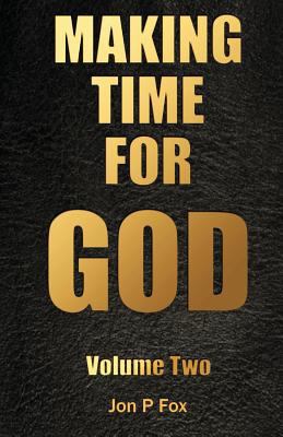 Making Time For God Volume Two 1500430986 Book Cover