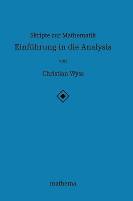 Skripte zur Mathematik - Einführung in die Anal... [German] 3384139119 Book Cover