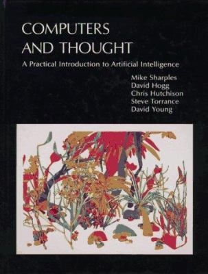 Computers and Thought: A Practical Introduction... 0262192853 Book Cover