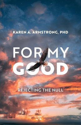 For My Good: Rejecting the Null 1647734088 Book Cover