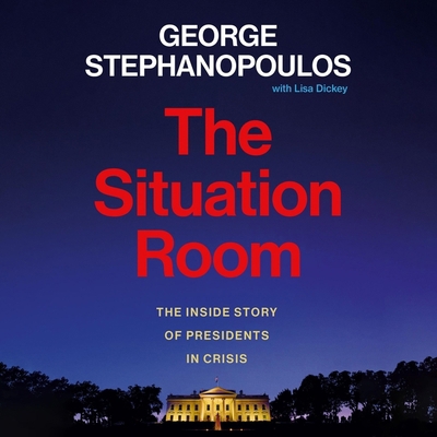 The Situation Room: The Inside Story of Preside... B0DD4JSZ1F Book Cover