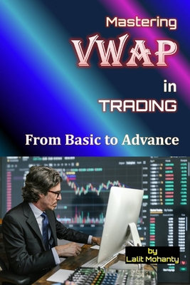 VWAP trading indicator for beginners by Lalit M... B0CX8BTVDR Book Cover