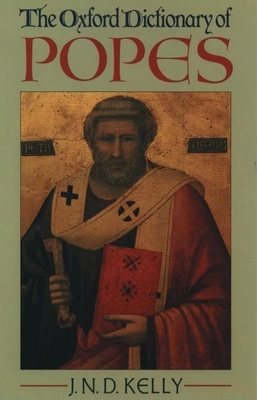 The Oxford Dictionary of Popes 0192820850 Book Cover