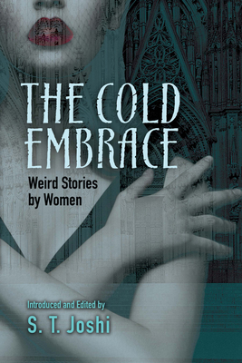 The Cold Embrace: Weird Stories by Women 0486805050 Book Cover