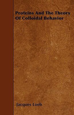 Proteins And The Theory Of Colloidal Behavior 1445540568 Book Cover