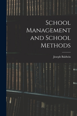 School Management and School Methods 1017522723 Book Cover
