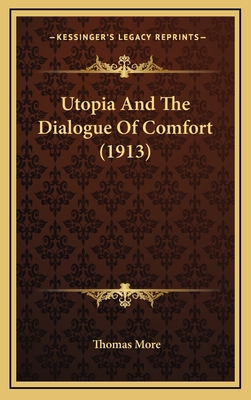 Utopia and the Dialogue of Comfort (1913) 1164397214 Book Cover