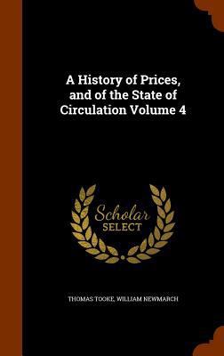 A History of Prices, and of the State of Circul... 1346291926 Book Cover