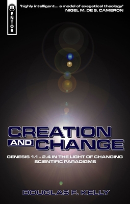 Creation And Change: Genesis 1.1 - 2.4 in the L... 1857922832 Book Cover