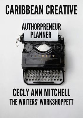 Paperback Caribbean Creative Authorpreneur Planner : Caribbean Creative Writers' Series Book