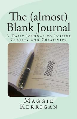 The (almost) Blank Journal: A Daily Journal to ... 1492925438 Book Cover