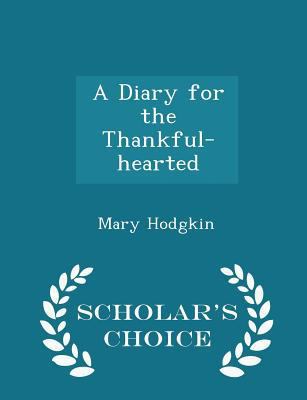 A Diary for the Thankful-Hearted - Scholar's Ch... 1296361608 Book Cover